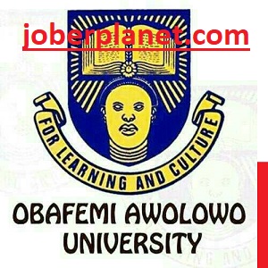 OAU Recruitment 2024/2025 Application Form Portal (3 Positions)