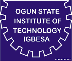 Ogun State Institute of Technology, Igbesa, School Fees, Hostel Accommodation, Admission Requirements and List Of Courses Offered